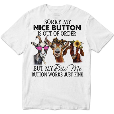 Sorry My Nice Button Is Out Of Order Goat T Shirts