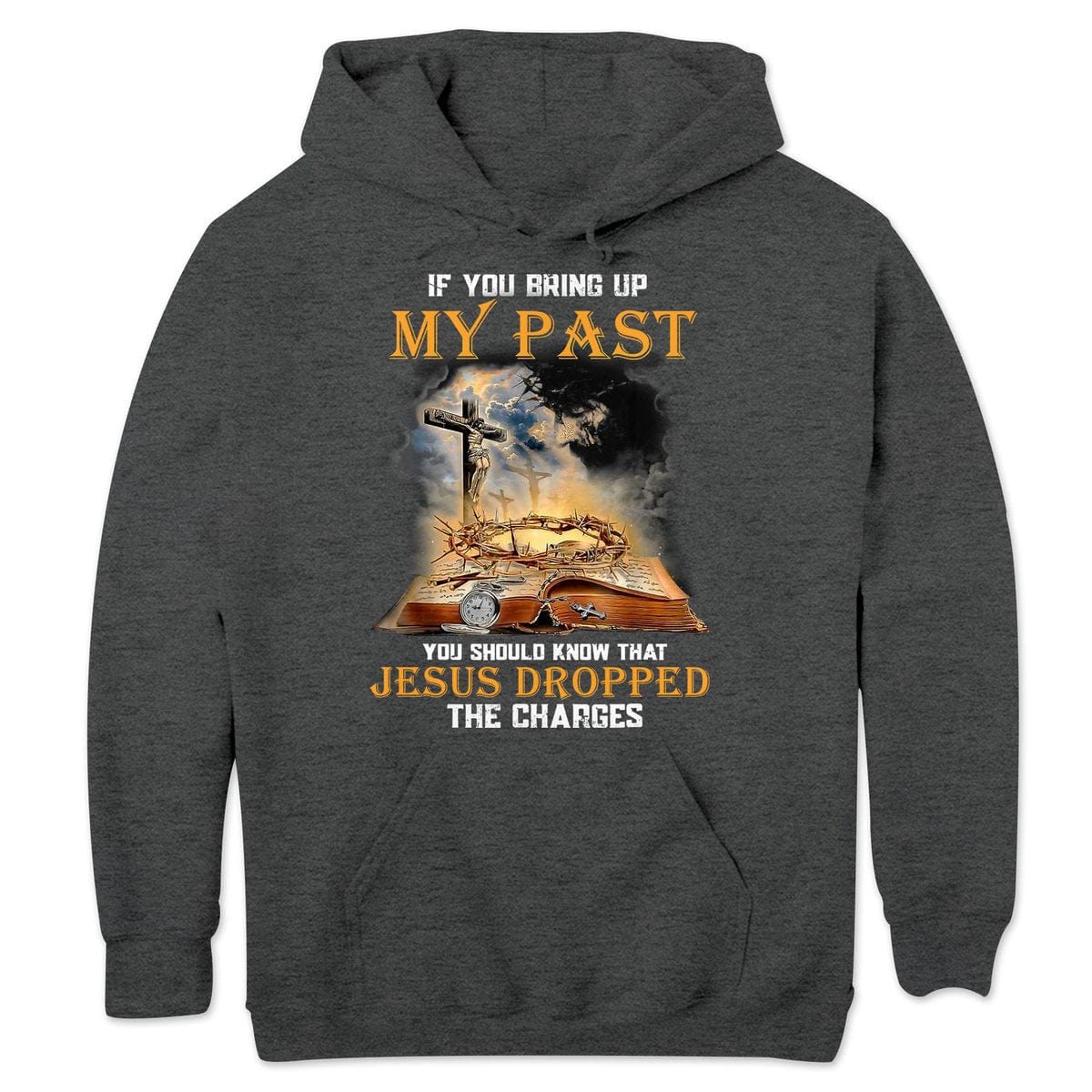 Si mencionas mi pasado, debes saber que Jesús retiró los cargos. Camisetas