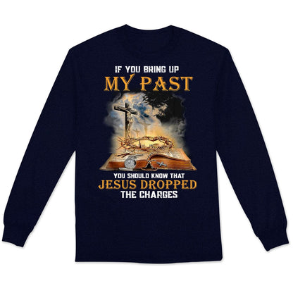 Si mencionas mi pasado, debes saber que Jesús retiró los cargos. Camisetas