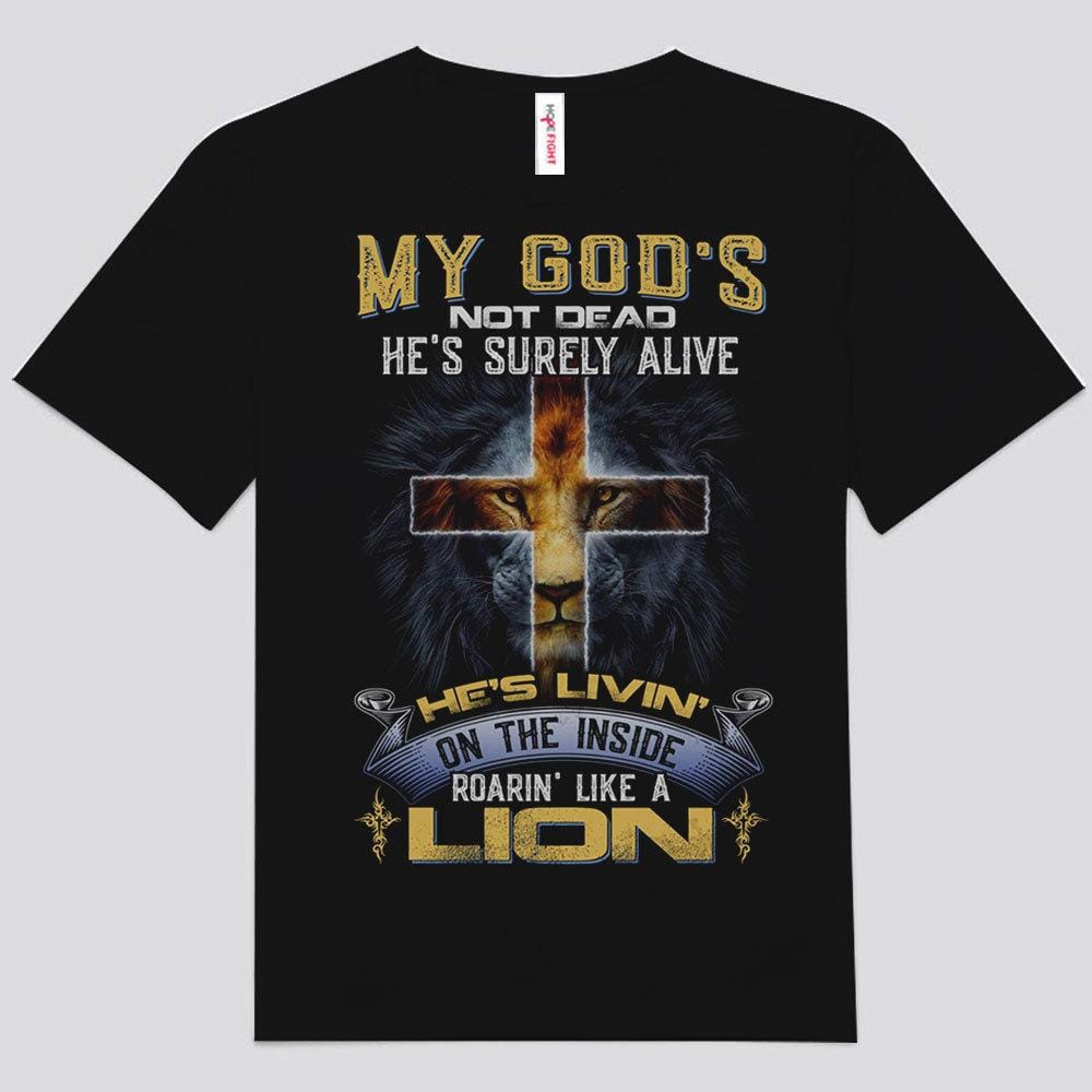 Mi Dios no está muerto, seguro que está vivo por dentro como un león.