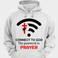 Connect To God The Password Is Prayer Shirts