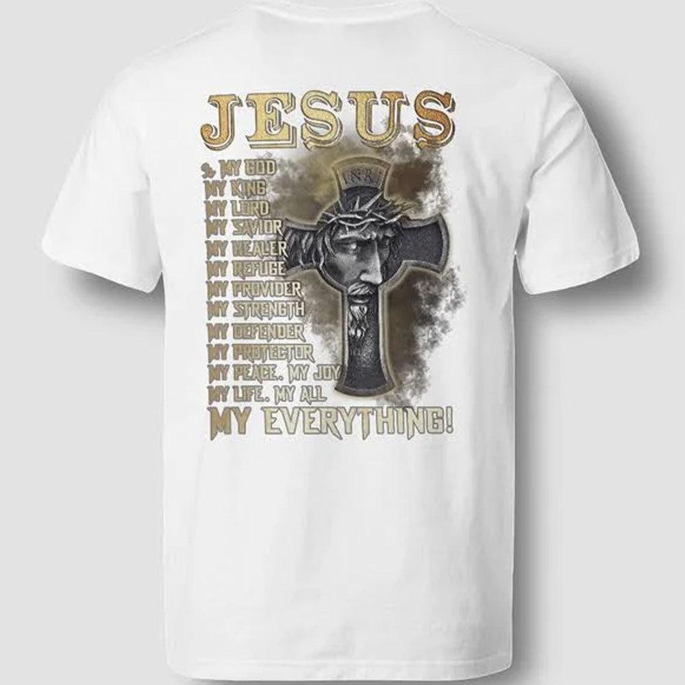 Jesus Is My Savior My Everything Shirts