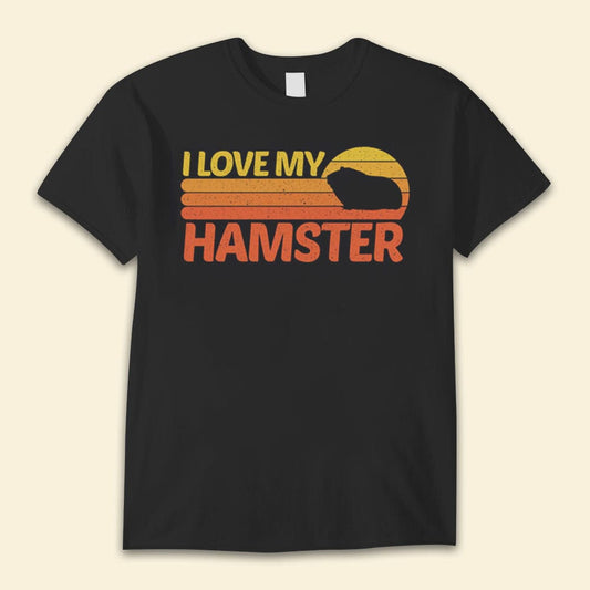 Camisetas con la frase "Me encanta mi hámster"
