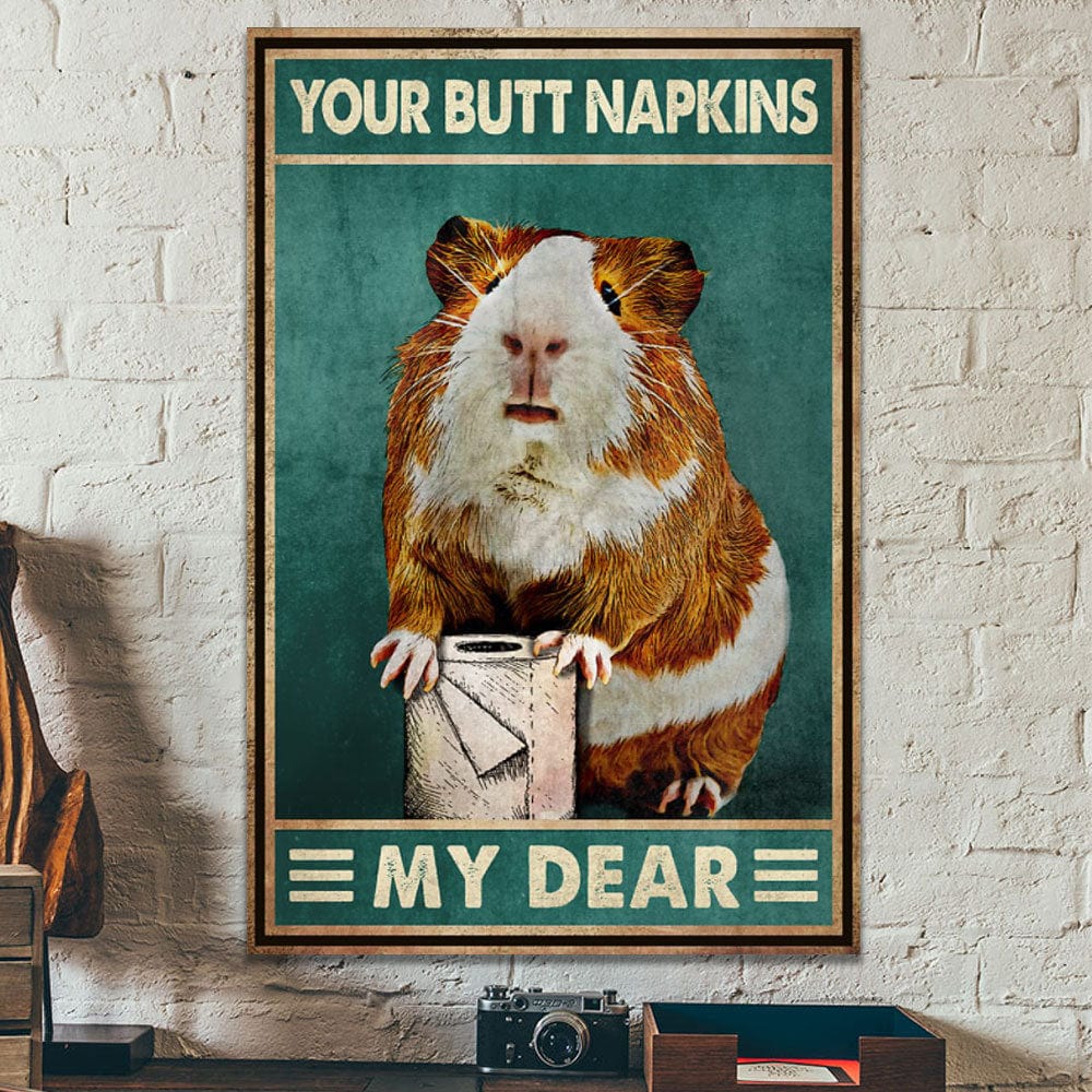 Your Butt Napkins My Dear Hamster Poster, Canvas