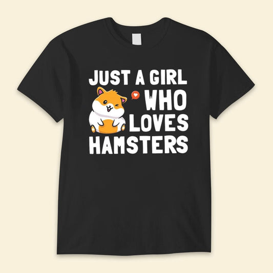 Camisetas de Solo una chica que ama a los hámsters