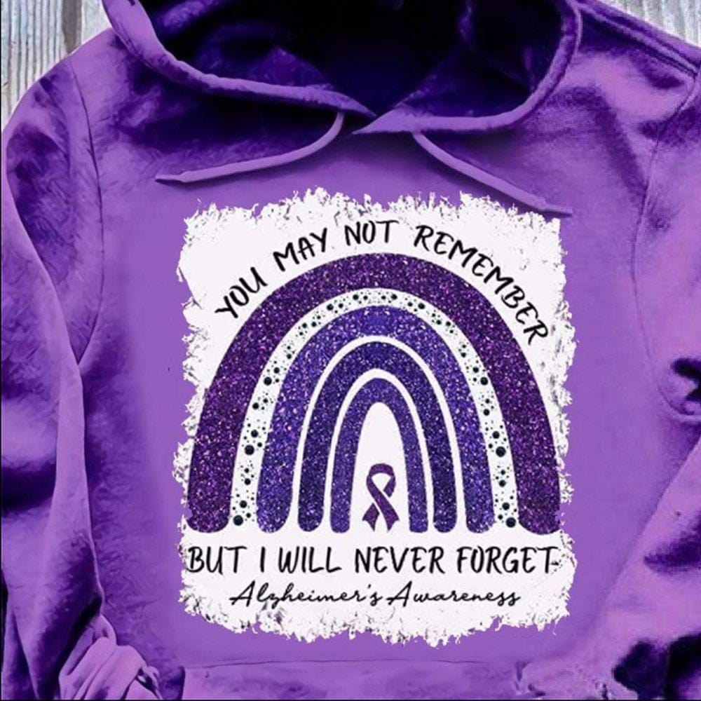 You Not Remember I Will Never Forget Rainbow Alzheimer's Hoodie, Shirt