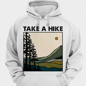 Take A Hike Hiking Shirts