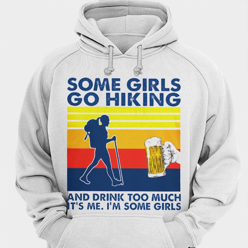 Algunas chicas van de excursión y beben demasiado. Soy yo. Camisetas