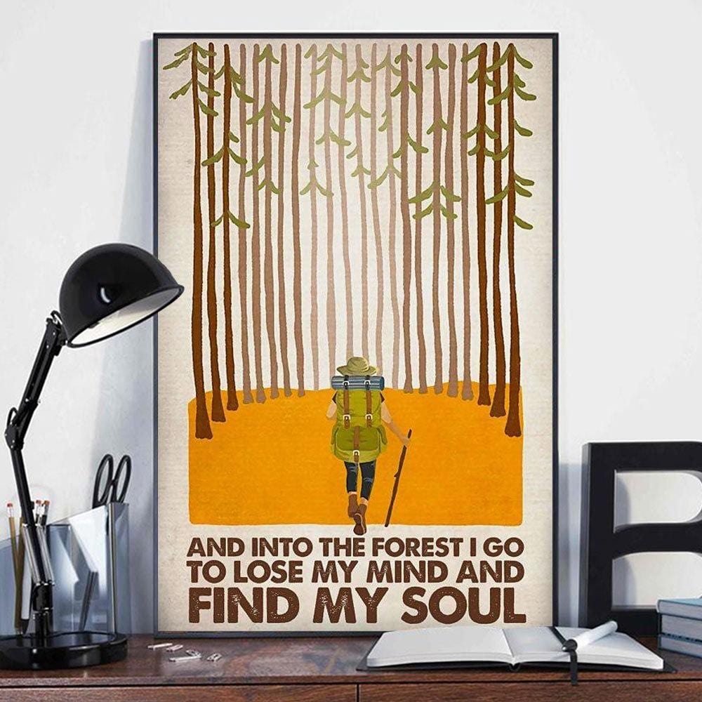 Entro en el bosque para perder la cabeza y encontrar mi alma Póster de senderismo, lienzo