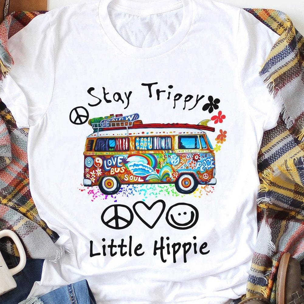 Cute Hippie Shirts Stay Hippie Little Trippy, Hippie Soul Shirt