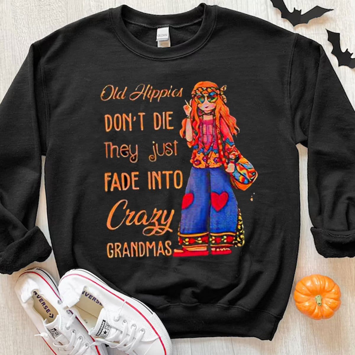 Los viejos hippies no mueren, simplemente se desvanecen y se convierten en abuelas locas Sudadera con capucha, camisetas