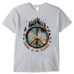 There Is No Planet B Hippie Shirt