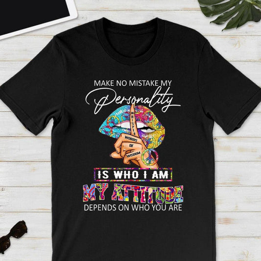 No te confundas entre mi personalidad y mi actitud depende de ti, camiseta hippie