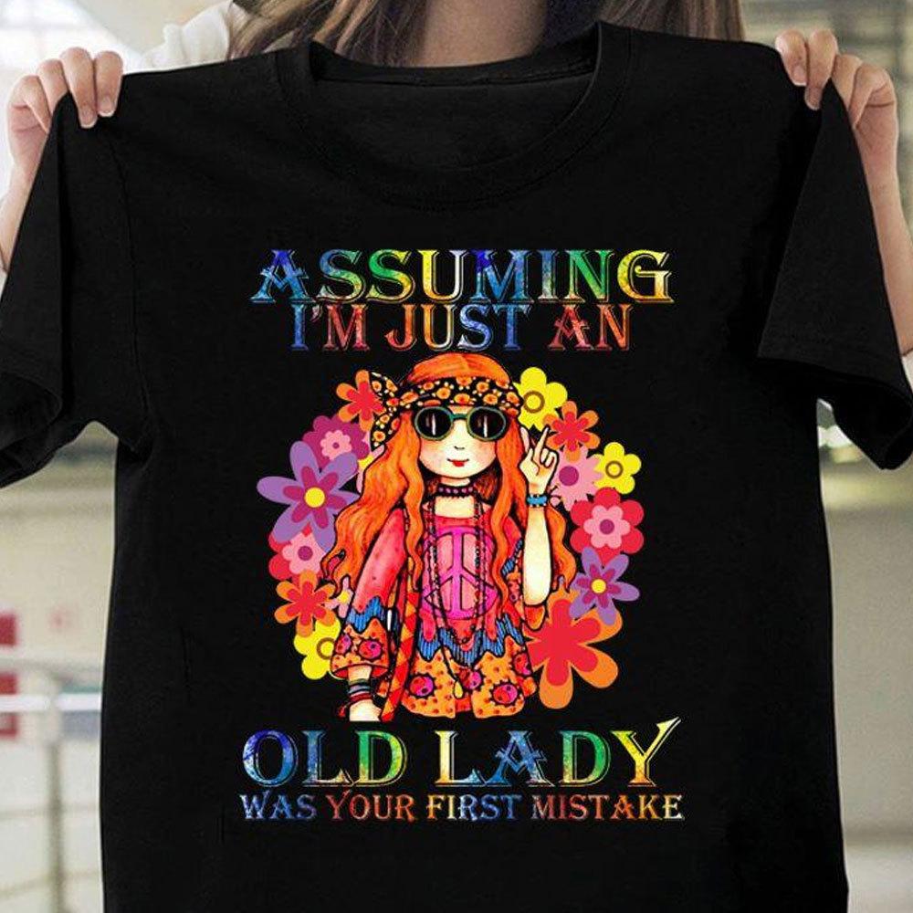 Lindas camisetas hippies Suponiendo que soy una anciana fue tu error