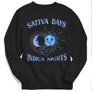 Sativa Day Indica Nights, Hippie Hoodie Shirts