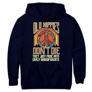 Old Hippies Don't Die They Fade Into Grandparents, Vintage Hippie Hoodie, Shirts