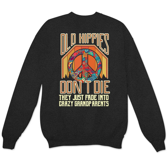 Los viejos hippies no mueren, se desvanecen y se convierten en abuelos, sudadera hippie vintage, camisetas