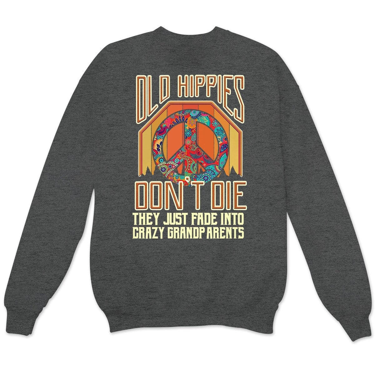 Los viejos hippies no mueren, se desvanecen y se convierten en abuelos, sudadera hippie vintage, camisetas
