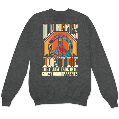 Los viejos hippies no mueren, se desvanecen y se convierten en abuelos, sudadera hippie vintage, camisetas