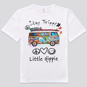 Stay Trippy Little Hippie Shirts