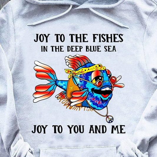 Alegría para los peces en el mar azul profundo Alegría para ti y para mí, camisetas hippies