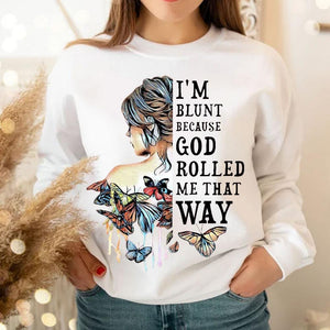 I'm Blunt Because God Rolled Me That Way, Hippie Shirts