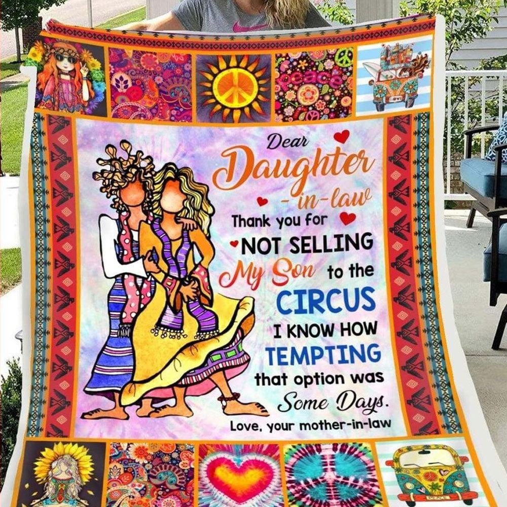 Dear Daughter In Law Thank You For Not Selling My Son To Circus, Hippie Blanket Fleece & Sherpa