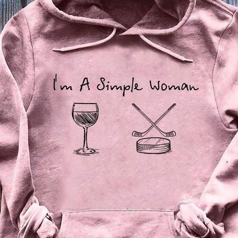 Hockey Hoodie, Hockey Shirts For Women, I'm A Simple Woman