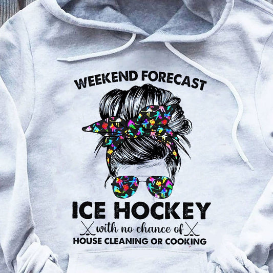 Pronóstico del fin de semana de hockey sobre hielo sin posibilidad de limpiar la casa ni cocinar Sudadera con capucha, camisetas