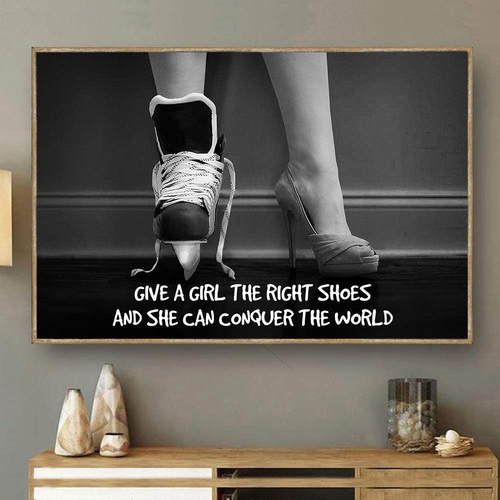 Give A Girl Right Shoes She Can Conquer The World Hockey Poster, Canvas
