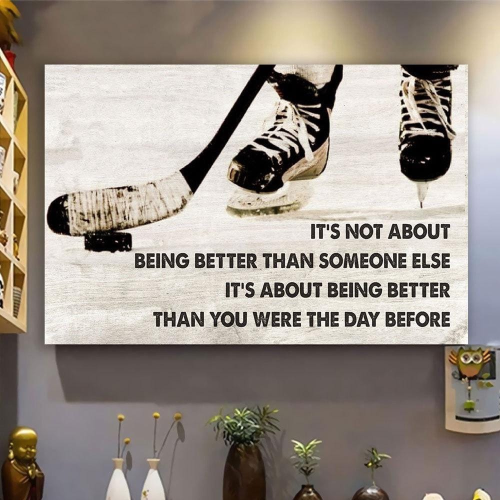 Being Better Than You Were The Day Before Hockey Poster, Canvas