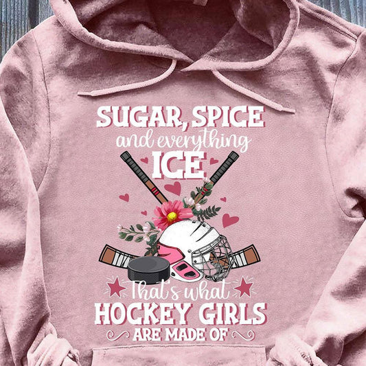 Sudadera con capucha de hockey juvenil Sugar Spice Everything Ice That's What Are Hockey Girl Made Of, camiseta de hockey sobre hielo