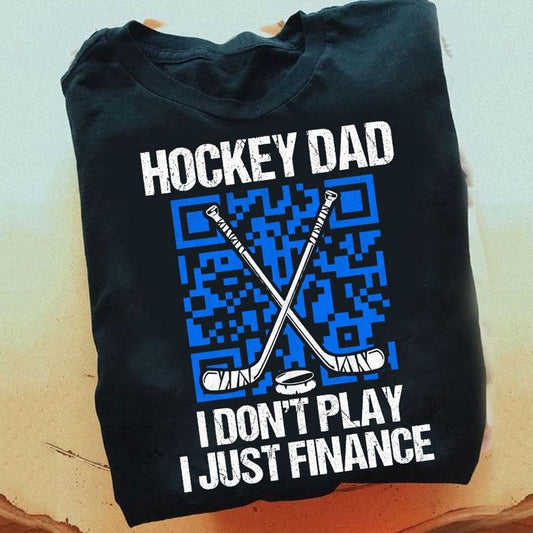 Camiseta de papá del hockey, no juego, solo financio, camisetas divertidas de hockey