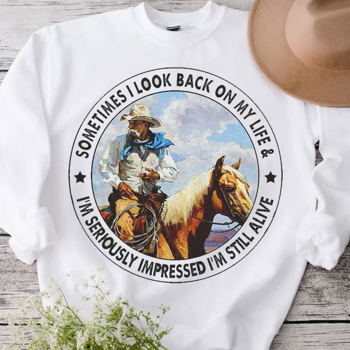 Sometimes I Look Back On My Life I'm Seriously Impressed I'm Still Alive Horse Shirts