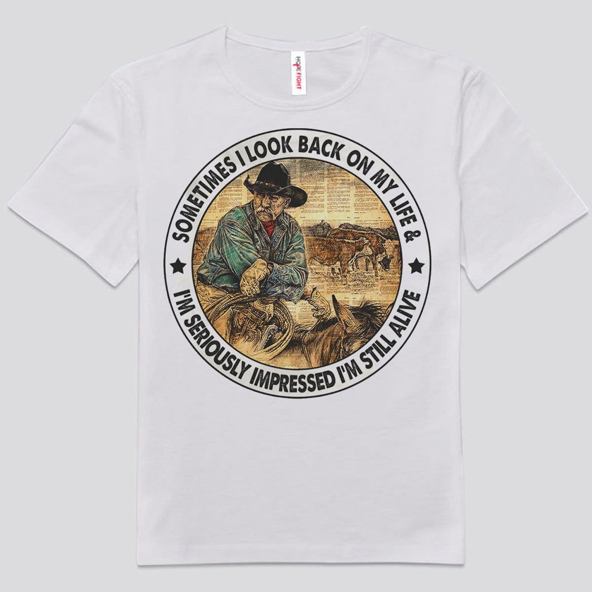 Sometimes I Look Back On My Life I'm Seriously Impressed I'm Still Alive Horse Shirts