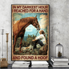 In My Darkest Hour I Reached For A Hand And Found A Hoof, Horse Poster, Canvas
