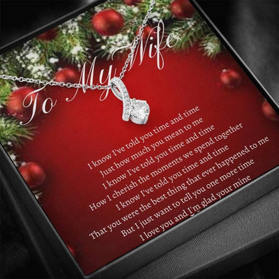 To My Wife Necklace Christmas Gift - I Love You And I'm Glad Your Mine