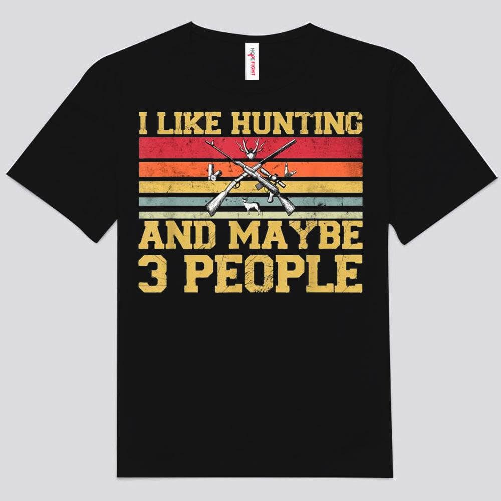 I Like Hunting And Maybe 3 People Vintage Shirts