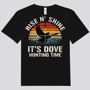 Camisetas Rise N' Shine It's Dove Hunting Time