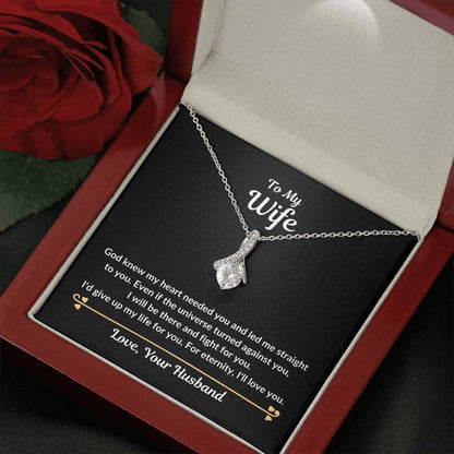 To My Wife Alluring Beauty Necklace From Husband - God Knew My Heart Needed You And Led Me Straight To You I'll Love You For Eternity