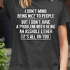 I Don'T Mind Being Nice To People Shirts