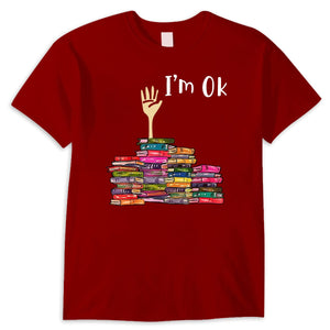 I'm Ok Book Funny Shirts