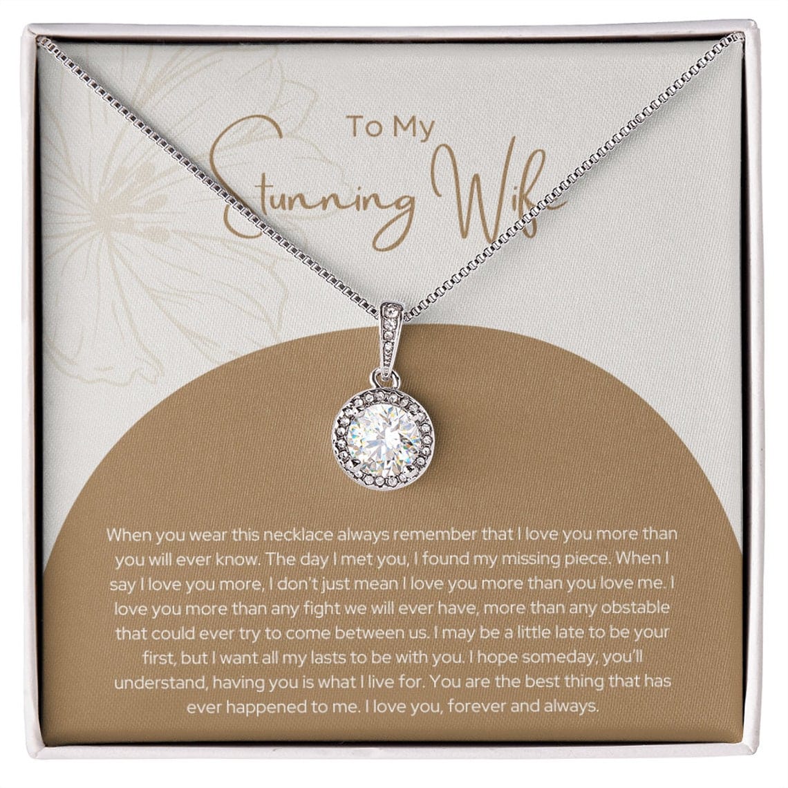 To My Stunning Wife Eternal Necklace - You Are The Best Thing That Has Ever Happended To Me Love You Forever