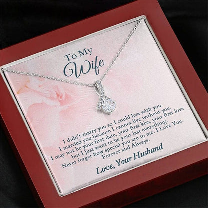 To My Wife Necklace Alluring Beauty - Never Forget How Special You Are To Me Love You Forever And Always