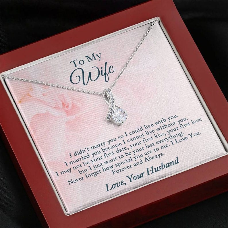 To My Wife Necklace Alluring Beauty - Never Forget How Special You Are To Me Love You Forever And Always