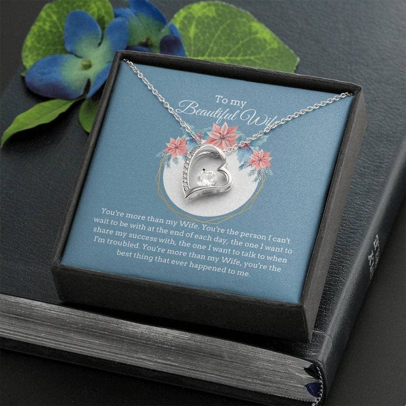 To My Beautiful Wife Forever Love Necklace - You're More Than My Wife You're The Best Thing That Ever Happened To Me