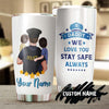 Personalized Police Daddy We Love You Stay Safe Father's Day Tumbler
