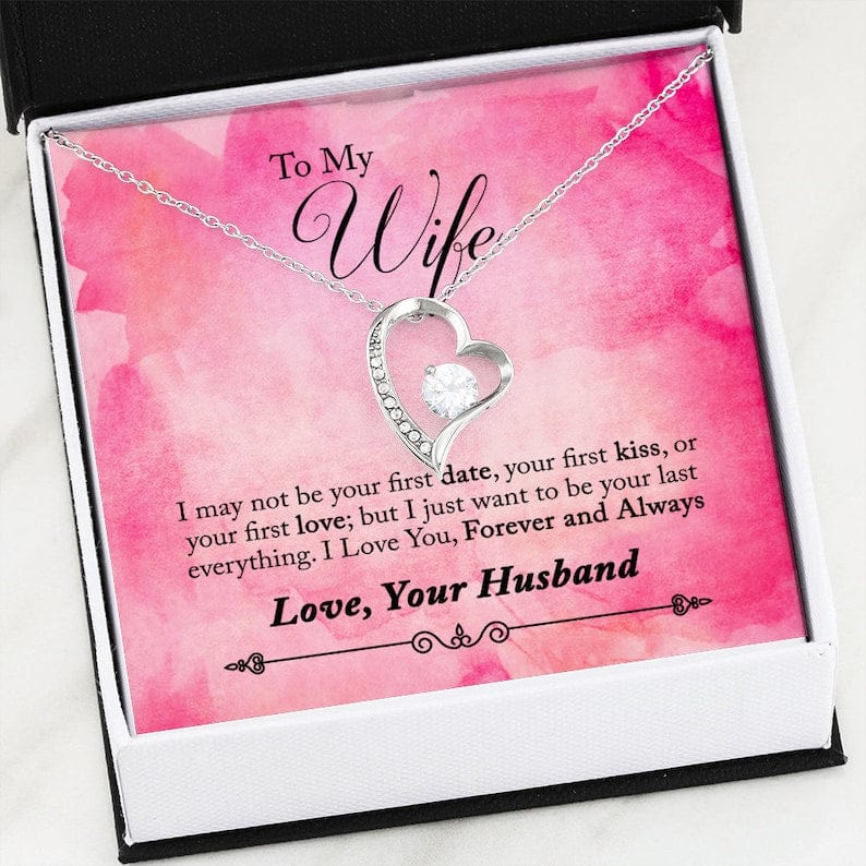 To My Wife Necklace Forever Love - I Just Want To Be Your Last Everything Message Card Jewelry