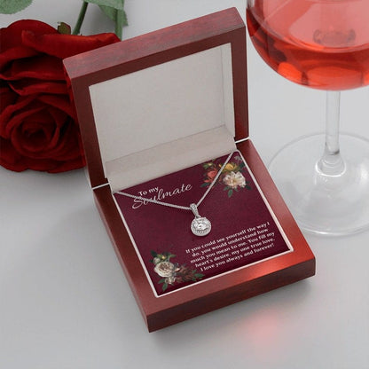 To My Soulmate Necklace Eternal Hope - You Fill My Heart's Desire My One True Love I Love You Always And Forever