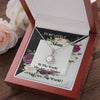 To My Lovely Mom Necklace - To The World You Are My Mother But To Me You Are My World